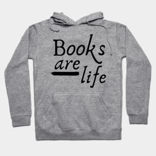 Books are Life Hoodie